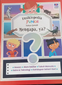 Image of Ensiklopedia Junior Tanya-Jawab: Mengapa, Ya?