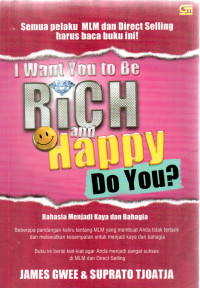 Image of I Want You to be Rich and Happy. Do You?