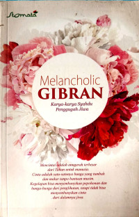 Image of Melancholic GIBRAN Karya - karya Syahdu Penggugah Jiwa