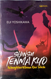 Image of SHINSU TENMA KYO Kebangkitan Wibawa Klan Takeda
